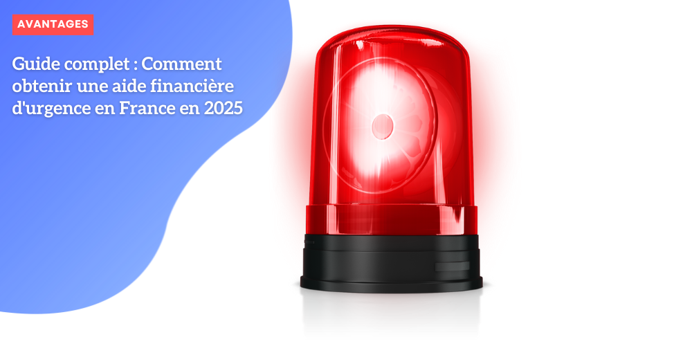 Guide Complet: Comment Obtenir une Aide Financière d’Urgence en France en 2025