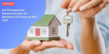 Les Changements Importants pour les Résidents de France en Mai 2025
